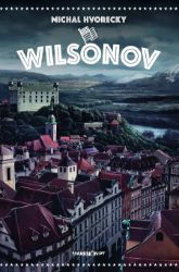 Wilsonov - Michal Hvorecký - Krimi a detektivky Wilsonov
