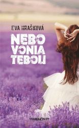 Nebo vonia tebou - Romány Nebo vonia tebou