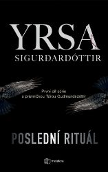 Poslední rituál - Yrsa Sigurdardóttir - Krimi a detektivky Poslední rituál
