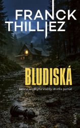 Bludiská - Franck Thilliez - Thrillery Bludiská
