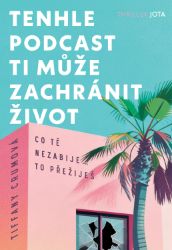 Tenhle podcast ti může zachránit život - Romantické Tenhle podcast ti může zachránit život