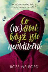 Co nedělat, když jste neviditelní Co nedělat, když jste neviditelní