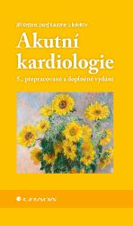 Akutní kardiologie - 5., přepracované a doplněné vydání