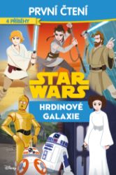 Star Wars - Hrdinové galaxie - První čtení Star Wars - Hrdinové galaxie - První čtení