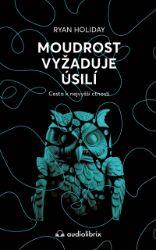 Moudrost vyžaduje úsilí Moudrost vyžaduje úsilí