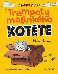 Trampoty malinkého kotěte – Nový domov Trampoty malinkého kotěte – Nový domov