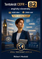 Tentokrát CEFR - B2, anglicky-slovensky