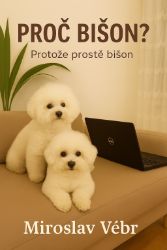 Proč bišon? Protože prostě bišon Proč bišon? Protože prostě bišon