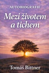 Mezi životem a tichem