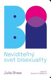 Bi: Neviditeľný svet bisexuality - Lékařská literatura e-knihy Bi: Neviditeľný svet bisexuality