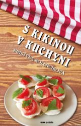 S Kikinou v kuchyni - Vaření a gastronomie S Kikinou v kuchyni