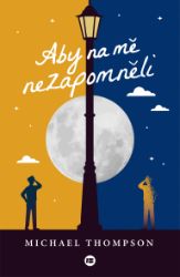 Aby na mě nezapomněli