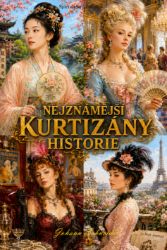 Nejznámější kurtizány historie - Vzpomínky a biografie Nejznámější kurtizány historie
