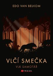 Vlčí smečka: Vlk samotář - Young Adult Vlčí smečka: Vlk samotář