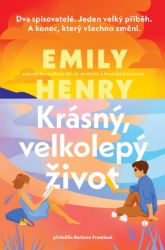Krásný, velkolepý život - Emily Henry - Společenská próza Krásný, velkolepý život