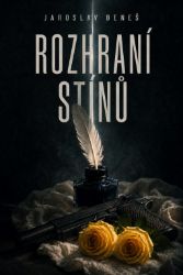 Rozhraní stínů - Jaroslav Beneš - Thrillery Rozhraní stínů