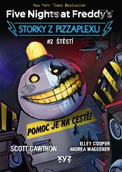Five Nights at Freddy's: Storky z Pizzaplexu #2 Štěstí Five Nights at Freddy's: Storky z Pizzaplexu #2 Štěstí