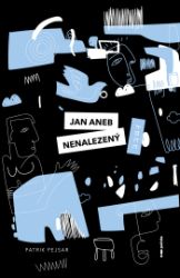 Jan aneb nenalezený Jan aneb nenalezený