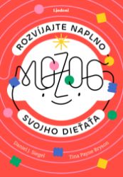 Rozvíjajte naplno mozog svojho dieťaťa - Naučná a odborná Rozvíjajte naplno mozog svojho dieťaťa
