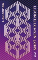 Smrť nesmrteľnosti - Liou Cch´-Sin - Sci-fi Smrť nesmrteľnosti