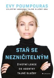 Staň se nezničitelným - Životní lekce od agentky tajné služby - Kariéra Staň se nezničitelným - Životní lekce od agentky tajné služby