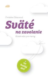 Sväté na zavolanie - Filozofie a náboženství Sväté na zavolanie