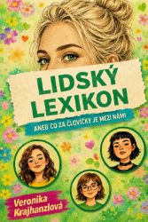 Lidský lexikon aneb co za človíčky je mezi námi Lidský lexikon aneb co za človíčky je mezi námi