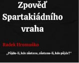 Zpověď spartakiádního vraha - Publicistika Zpověď spartakiádního vraha