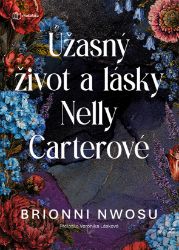 Úžasný život a lásky Nelly Carterové - Romantické Úžasný život a lásky Nelly Carterové