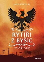 Rytíři z Byšic - Romány Rytíři z Byšic