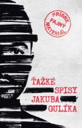 Ťažké spisy Jakuba Gulíka