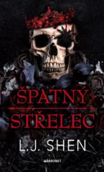 Špatný střelec - L. J. Shen - Romány Špatný střelec