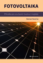 Fotovoltaika - Příručka pro současné i budoucí majitele Fotovoltaika - Příručka pro současné i budoucí majitele