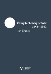 Český technický scénář 1945–1962 Český technický scénář 1945–1962