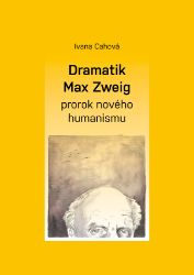 Dramatik Max Zweig – prorok nového humanismu - Společenské a humanitní vědy Dramatik Max Zweig – prorok nového humanismu