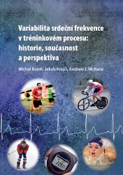 Variabilita srdeční frekvence v tréninkovém procesu: historie, současnost a perspektiva Variabilita srdeční frekvence v tréninkovém procesu: historie, současnost a perspektiva