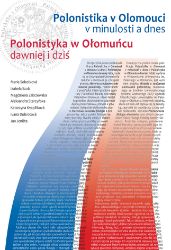 Polonistika v Olomouci v minulosti a dnes / Polonistyka w Ołomucu dawniej i dziť - Pedagogika Polonistika v Olomouci v minulosti a dnes / Polonistyka w Ołomucu dawniej i dziť