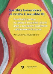 Specifika komunikace ve vztahu k sexualitě III - Pedagogika Specifika komunikace ve vztahu k sexualitě III