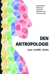 Den antropologie: maso – konflikt – důvěra - Společenské a humanitní vědy Den antropologie: maso – konflikt – důvěra