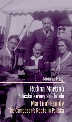 Rodina Martinů: Poličské kořeny skladatele / Martinů Family: The Composer's Roots in Polička Rodina Martinů: Poličské kořeny skladatele / Martinů Family: The Composer's Roots in Polička