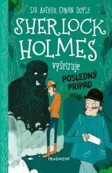 Sherlock Holmes vyšetruje 14: Posledný prípad - Stephanie Baudet - Pro děti a mládež Sherlock Holmes vyšetruje 14: Posledný prípad