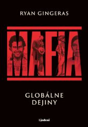 Mafia: Globálne dejiny Mafia: Globálne dejiny