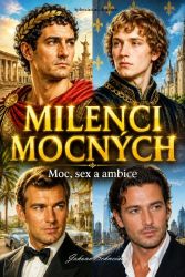 Milenci mocných: Moc, sex a ambice - Publicistika Milenci mocných: Moc, sex a ambice