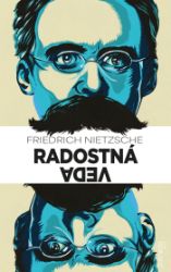 Radostná veda - Friedrich Nietzsche - Filozofie a náboženství Radostná veda