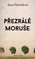 Přezrálé moruše - 2. vydání
