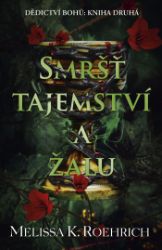 Smršť tajemství a žalu - Fantasy Smršť tajemství a žalu
