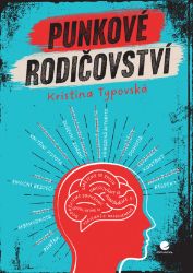 Punkové rodičovství - Vztahy a rodičovství Punkové rodičovství