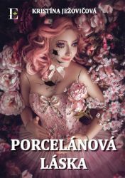 Porcelánová láska - Romány Porcelánová láska