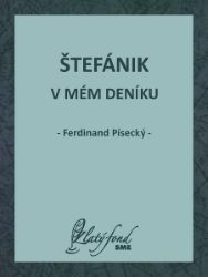 Štefánik v mém deníku - Společenská próza Štefánik v mém deníku
