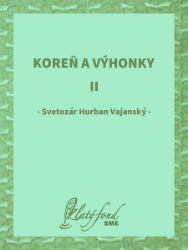 Koreň a výhonky II - Společenská próza Koreň a výhonky II